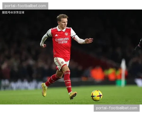 从青训到核心：阿森纳队长厄德高的伤愈回归之路